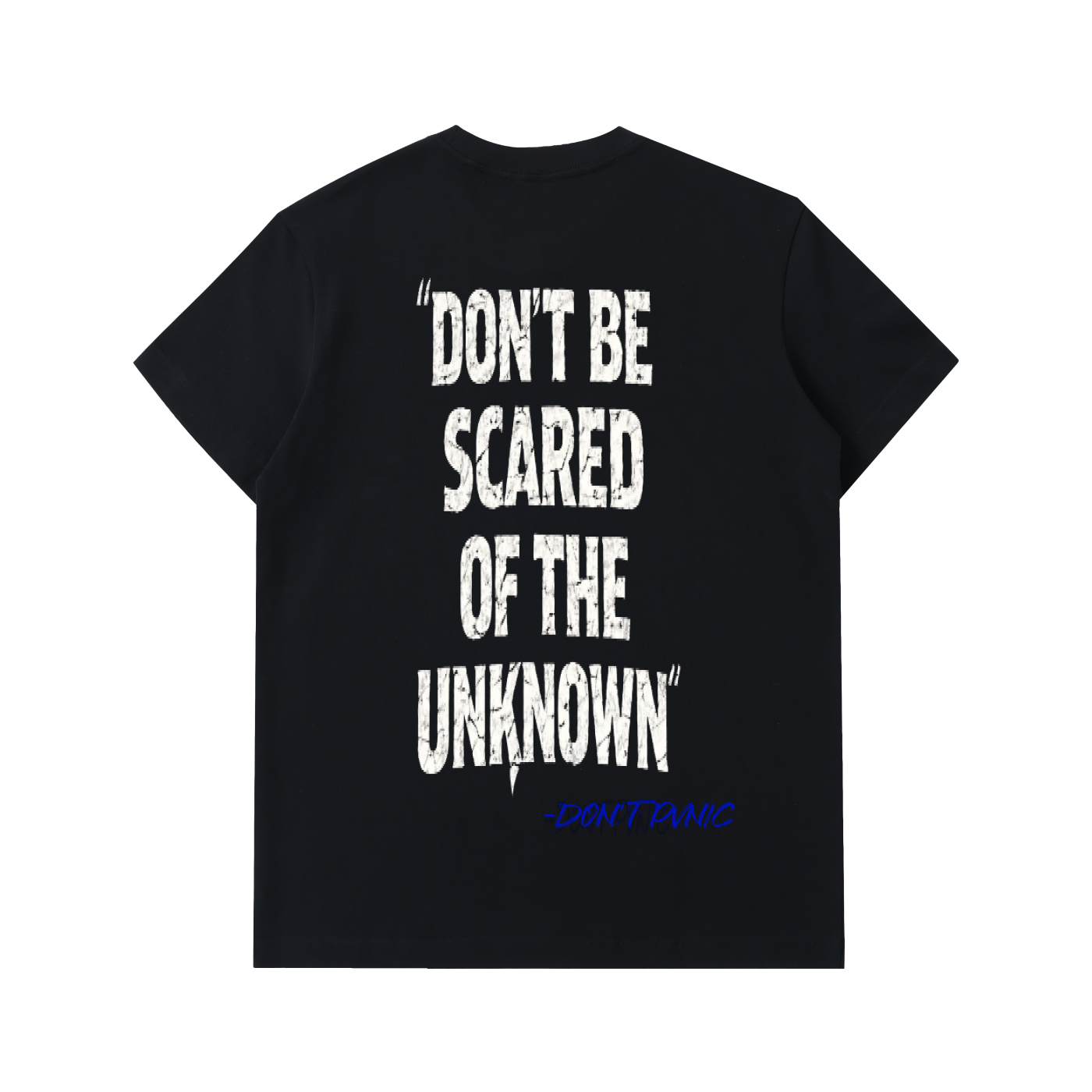 "Scared of the Unknown" T-Shirt