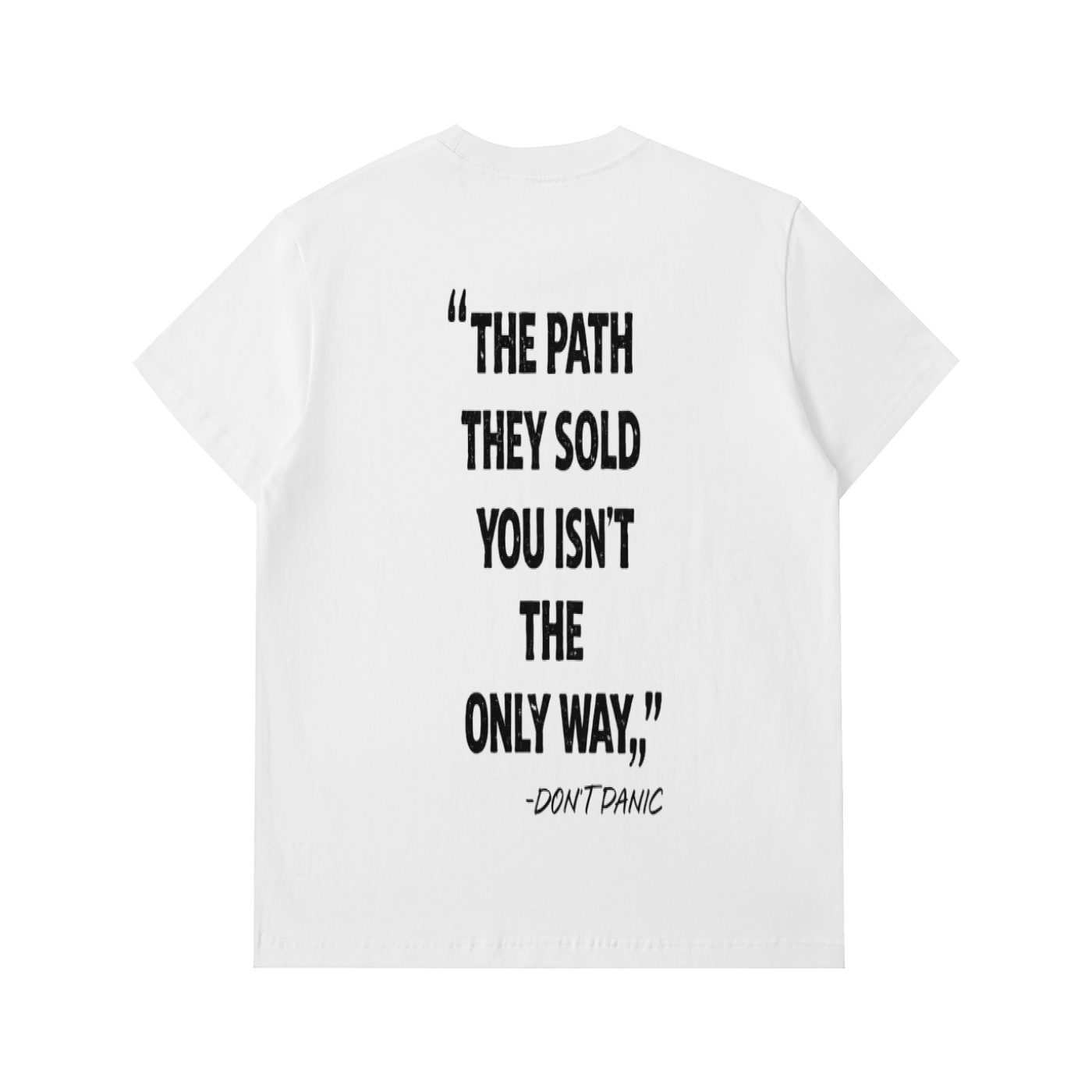 "The Path They Sold You" T-Shirt